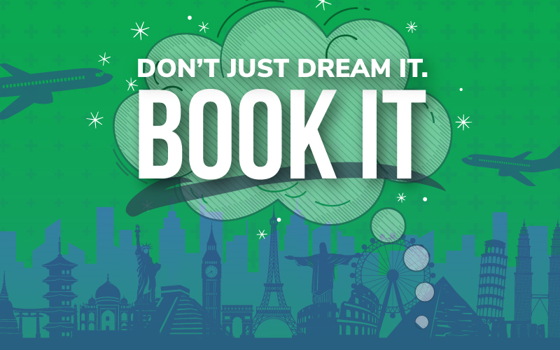 dont just dream it book it